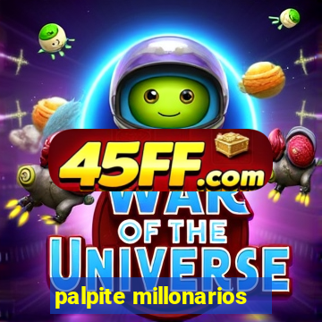palpite millonarios